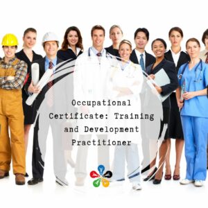 OCCUPATIONAL CERTIFICATE: <br>Learning and Development Practitioner