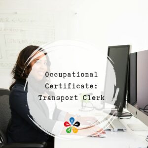 OCCUPATIONAL CERTIFICATE: <br> Transport Clerk